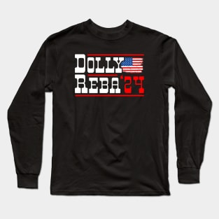 Dolly Reba 2024 For President Funny election Long Sleeve T-Shirt